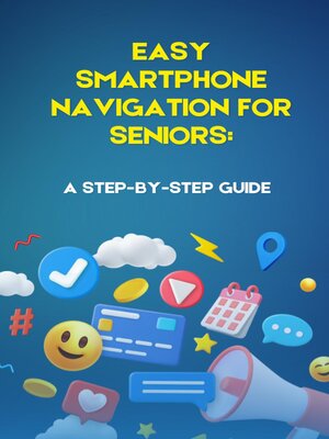cover image of Easy Smartphone Navigation for Seniors